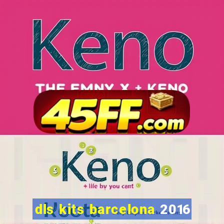dls kits barcelona 2016